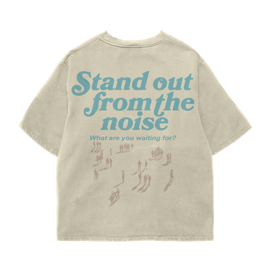 Stand Out From The Noise Oversized Tee